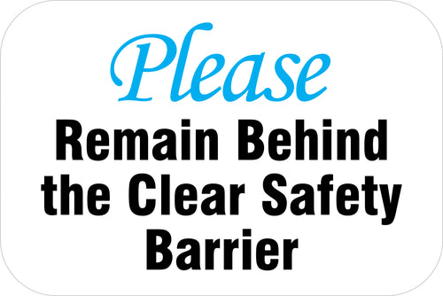 Please Remain Behind Barrier - Window Cling